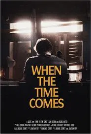 When the Time Comes movie poster