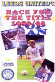 Leeds United's Race For The Title 1989/90 movie poster