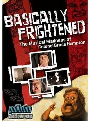 Basically Frightened: The Musical Madness of Colonel Bruce Hampton movie poster