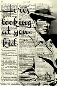 Bogart: Here's Looking at You, Kid movie poster