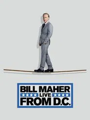 Bill Maher: Live from D.C. movie poster