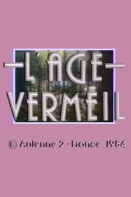 L'Âge vermeil tv show poster