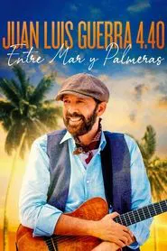 Juan Luis Guerra 4.40: Entre Mar y Palmeras movie poster