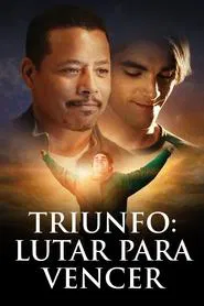 Poster do filme Triunfo: Lutar Para Vencer