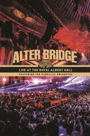 Poster do filme Alter Bridge - Live at the Royal Albert Hall (featuring The Parallax Orchestra)