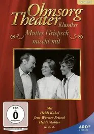 Ohnsorg Theater - Mutter Griepsch mischt mit movie poster
