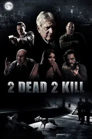 2 Dead 2 Kill movie poster