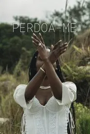 Perdoa-Me movie poster