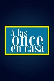 A las once en casa tv show poster