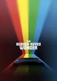The Rubber-Keyed Wonder movie poster
