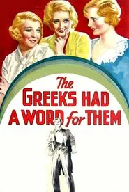 The Greeks Had a Word for Them movie poster
