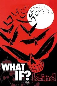 Blind - What If? movie poster