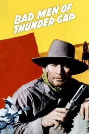 Bad Men of Thunder Gap movie poster