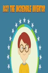 Iggy the Incredible Inventor tv show poster