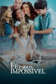 Faith in the Impossible movie poster