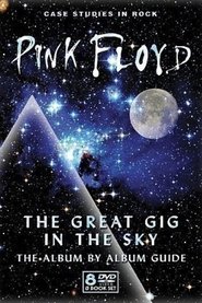 Pink Floyd; The Great Gig in the Sky: The Album by Album Guide movie poster