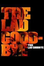 The Lad Goodbye movie poster