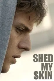 Shed My Skin movie poster