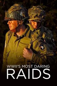WWII's Most Daring Raids tv show poster