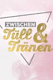 Zwischen Tüll und Tränen tv show poster