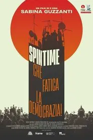 Spin Time, che fatica la democrazia! movie poster