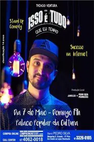Thiago Ventura - Isso É Tudo Que Eu Tenho movie poster
