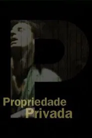 Propriedade Privada movie poster