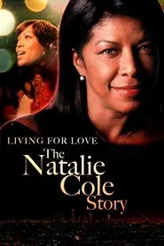 Poster do filme Livin' for Love: The Natalie Cole Story