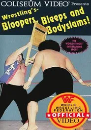 Poster do filme Wrestling's Bloopers, Bleeps and Bodyslams!