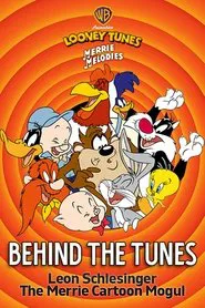 Behind the Tunes: Leon Schlesinger - The Merrie Cartoon Mogul movie poster