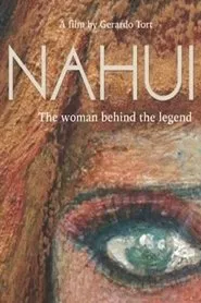 Nahuí - the woman behind the legend movie poster