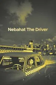 Nebahat The Driver movie poster