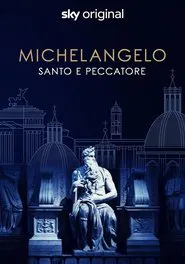 Michelangelo - Saint or sinner movie poster