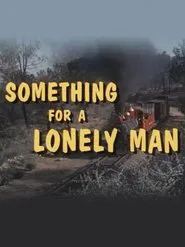 Poster do filme Something for a Lonely Man