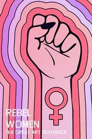 Poster do filme Rebel Women: The Great Art Fightback