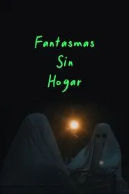 Fantasmas sin Hogar movie poster