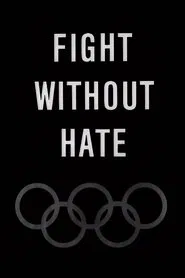Fight Without Hate movie poster
