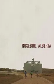 Rosebud, Alberta movie poster