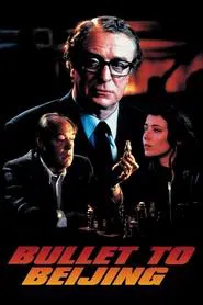 Bullet to Beijing movie poster