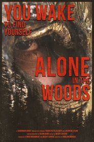 You Wake to Find Yourself Alone in the Woods movie poster