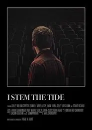 I Stem The Tide movie poster