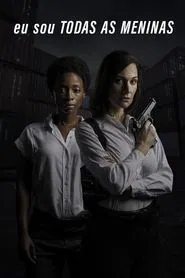 Poster do filme Eu Sou Todas as Meninas
