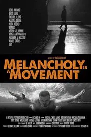 Melancholy Is a Movement movie poster