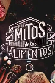 Mitos de los alimentos tv show poster