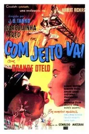 Poster do filme Com Jeito Vai
