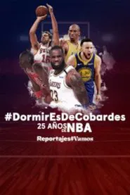 Dormir es de cobardes. 25 años de NBA movie poster