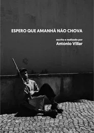 Poster do filme I Hope There Is No Rain Tomorrow