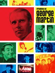 Produced By George Martin movie poster