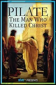 Pilate: The Man Who Killed Christ movie poster