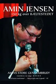 Amin Jensen: 150 kg over bæltestedet movie poster